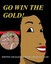 Go Win the Gold: Christian Version by Sachi, Crisalyn B. -Paperback