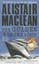 The Golden Rendezvous by Alistair MacLean.