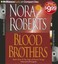 Blood Brothers by Nora Roberts (English) Compact Disc Book Free Shipping!