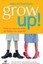 NEW Grow Up!