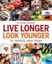 Live Longer, Look Younger: In Twenty Easy Steps by Dr. Sarah Brewer.