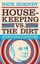 Housekeeping Vs. the Dirt: Fourteen Months of Massively Witty Adventures in...