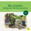 Bio-Gemüse erfolgreich direktvermarkten Jean-Martin Fortier