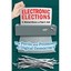 Electronic Elections: The Perils and Promises of Digita - Paperback NEW R. Micha
