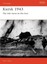 Kursk, 1943 The Tide Turns in the East by Mark Healy 9781855322110