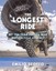 The Longest Ride: My Ten-Year 500,000 Mile Motorcycle Journey by Emilio...