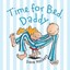Time for Bed, Daddy by Dave Hackett.