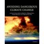 Avoiding Dangerous Climate Change Schellnhuber, Hans-Joachim (Editor)/ Cramer, W
