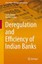 NEW Deregulation And Efficiency Of Indian Banks by Sunil Kumar BOOK (Hardback)