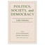 Politics, Society, And Democracy Latin America (Essays in Honor of Juan J. Linz)