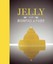 Jelly with Bompas and Parr: A Glorious History with Spectacular Recipes by...
