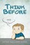 Think Before by James, Peter Malcolm 9781483650692 -Paperback