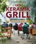 Der Keramikgrill, Technik&Rezepte (BBQ/Grillen/Smoken/Räuchern/Grill-Hand-Buch)