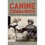Canine Commandos - Paperback NEW Nigel Cawthorne 2012-04-26