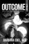 NEW Outcome, A Novel: There's more than a hurricane coming ... by Barbara Ebel