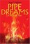 NEW Pipe Dreams: A Faustian Tale by John Minto