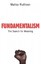 Fundamentalism: The Search for Meaning by Malise Ruthven.