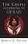 The Gospel According to Oprah by Marcia Z. Nelson (English) Paperback Book Free