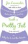 Such a Pretty Fat: One Narcissist's Quest to Discover If Her Life Makes Her