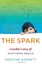 The Spark: A Mother's Story of Nurturing, Genius, and Autism by Kristine Barnett