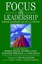Focus on Leadership: Servant-Leadership for the 21st Century: Servant-leadership