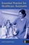 Essential Practice for Healthcare Assistants by Angela Grainger.