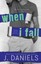 When I Fall: Alabama Summer Series by J. Daniels (English) Paperback Book Free S