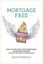NEW Mortgage Free By Heidi Farrelly Paperback Free Shipping