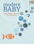 Modern Baby: Easy, Fresh, and Fun Quilt Designs by Martingale & Company...