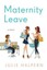 NEW Maternity Leave By Julie Halpern Paperback Free Shipping