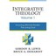 Integrative Theology: Knowing Ultimate Reality: the Living God: Vol 1 Lewis, Gor