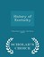 NEW History of Kentucky - Scholar's Choice Edition by William Elsey Connelley