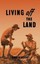 Living Off the Land: A Manual of Bushcraft Compiled from Articles Contributed...