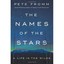 Names of the Stars, The - Hardcover NEW Pete Fromm (Aut 13 Oct. 2016