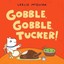 Gobble, Gobble, Tucker! by Leslie McGuirk 9780763668877 (Board book, 2014)