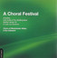 A Choral Festival - Choirs of Westminster Abbey & Ely Cathedral CD NEW