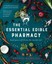The Essential Edible Pharmacy: Heal Yourself from the Inside Out by Sophie...