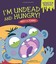 NEW I'm Undead and Hungry!: Meet a Zombie (Monster Buddies) by Shannon Knudsen