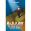 Real Leadership: How Spiritual Values Give Leadership Meaning Fairholm, Gilbert