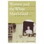 Women and the White Man's God: Gender and Race in the Canadian Mission Field Myr