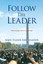 Follow the Leader: Resurrecting Men to Leadership by Aqeel Taahir Ash-Shakoor