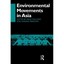 Environmental Movements in Asia Kalland, Arne (Editor)/ Persoon, Gerard (Editor)