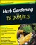 Herb Gardening For Dummies (2nd Revised edition). by Karan Davis Cutler.