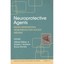 Neuroprotective Agents: Eighth International Neuroprotection Society Meeting, Vo