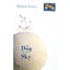 The Dog in the Sky - Paperback NEW Ivory, Helen 2006-02-20