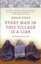 NEW Every Man in this Village is a Liar By Megan Stack Paperback Free Shipping