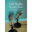 Talk Radio Wants You: An Intimate Guide to 700 Shows an - Paperback NEW Silverma