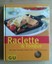 Raclette & Fondue . Mit vielen Beilagen: Salate, Dips, Gebäck und mehr! 110 ...