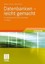 Datenbanken - Leicht Gemacht: Ein Arbeitsbuch Fur Nicht-Informatiker by...
