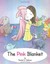 NEW The Pink Blanket by Rachel S. Feldman